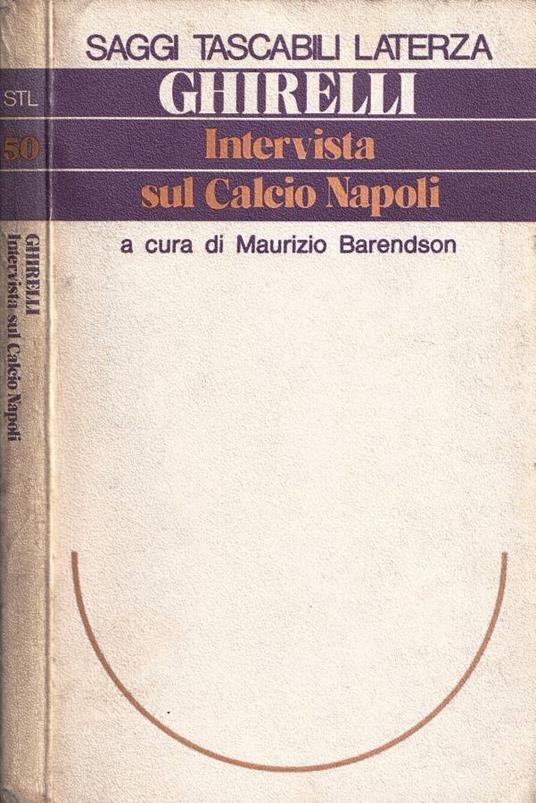 Intervista sul calcio Napoli - Antonio Ghirelli - copertina