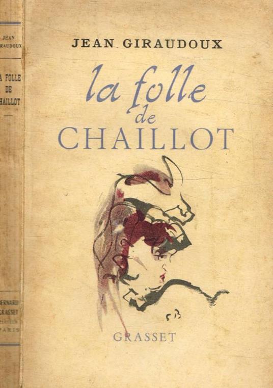 La folle de Chaillot - Jean Giraudoux - copertina