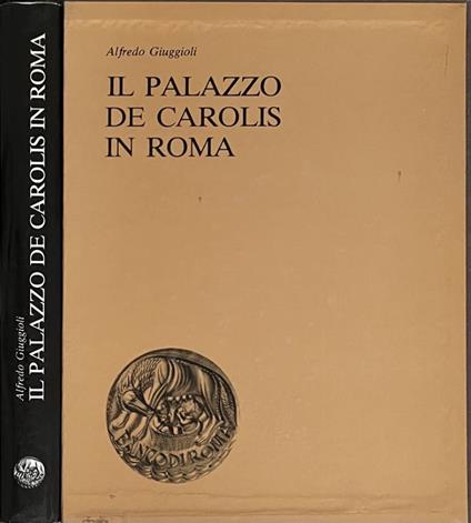 Il Palazzo De Carolis a Roma - Alfredo Giuggioli - copertina