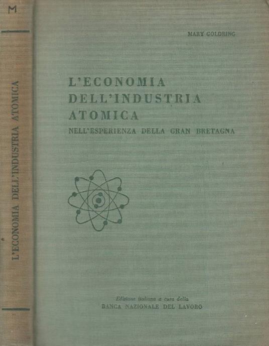 L' economia dell'industria atomica - Mary Goldring - copertina