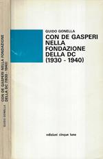 Con De Gasperi nella fondazione della DC ( 1930 - 1940 ) ( Autografo )
