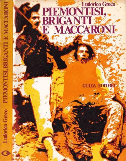 Piemontisi, briganti e maccaroni - Ludovico Greco - copertina