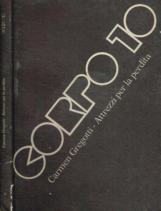 Attrezzi per la perdita - Carmen Gregotti - copertina