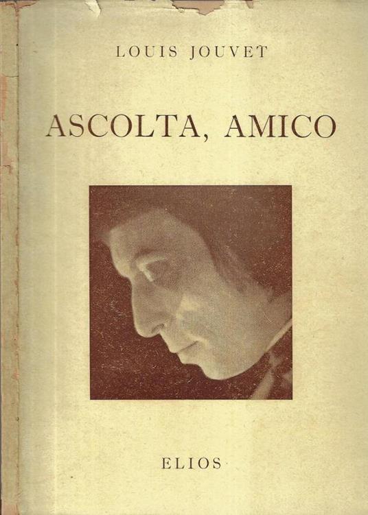Ascolta, amico - Louis Jouvet - copertina