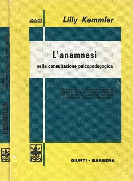 L' anamnesi nella consultazione psicopedagogica - Lilly Kemmler - copertina
