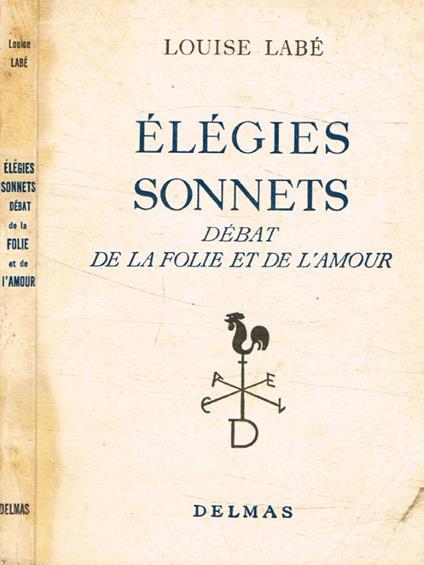 Elégies sonnets, débat de la folie et de l'amour - Louise Labé - copertina