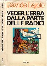 Veder l'erba dalla parte delle radici