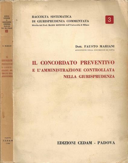 Il concordato preventivo e l'amministrazione controllata nella giurisprudenza - Fausto Mariani - copertina