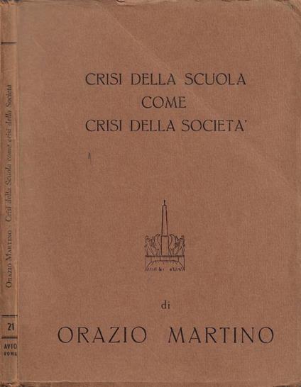 Crisi della scuola come crisi della società - Orazio Martino - copertina