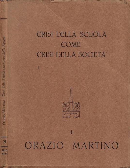 Crisi della scuola come crisi della società - Orazio Martino - copertina