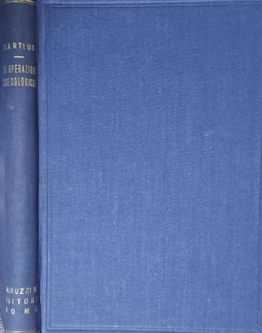 Le operazioni ginecologiche e le loro basi anatomo-topografiche - Heinrich Martius - copertina