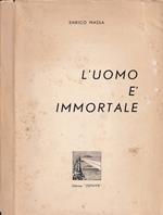 L' uomo è immortale
