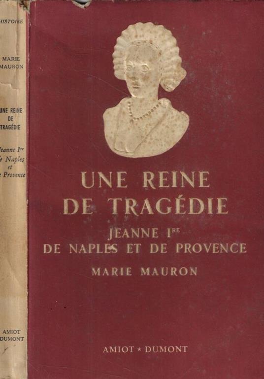 Une reine de tragédie - Marie Mauron - copertina