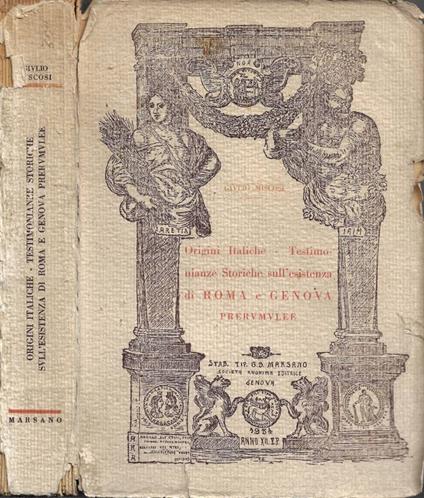 Origini Italiche - Testimonianze Storiche sull'esistenza di Roma e Genova prerumulee - Giulio Miscosi - copertina
