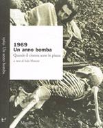 1969. Un anno bomba