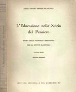 L' educazione nella Storia del Pensiero. Volume primo