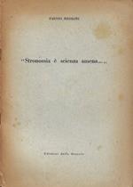 Stronomia è scienza amena…