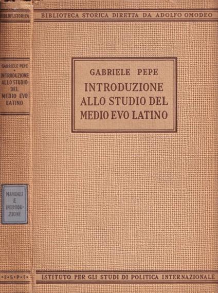 Introduzione allo studio del Medio evo latino - Gabriele Pepe - copertina