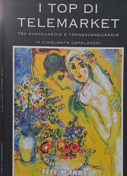 I top di Telemarket. Volume IV: Tra avanguardia e transavanguardia in cinquanta capolavori - Gianni Pozzi - copertina