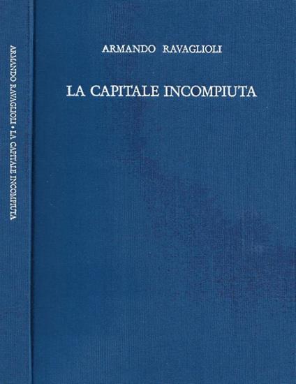 La Capitale incompiuta - Armando Ravaglioli - copertina