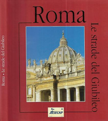 Roma. Le strade del Giubileo - Claudio Rendina - copertina