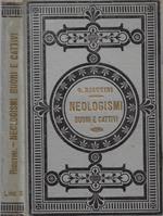 I Neologismi buoni e cattivi: più frequenti nell'uso odierno (Libro compilato pei giovani italiani)