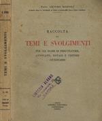 Raccolta di temi e svolgimenti per gli esami di procuratore, avvocato, notaio e uditore giudiziario