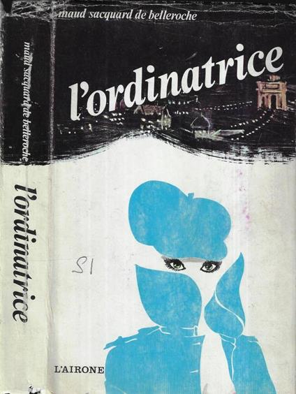 L' ordinatrice - Maud Sacquard de Belleroche - copertina