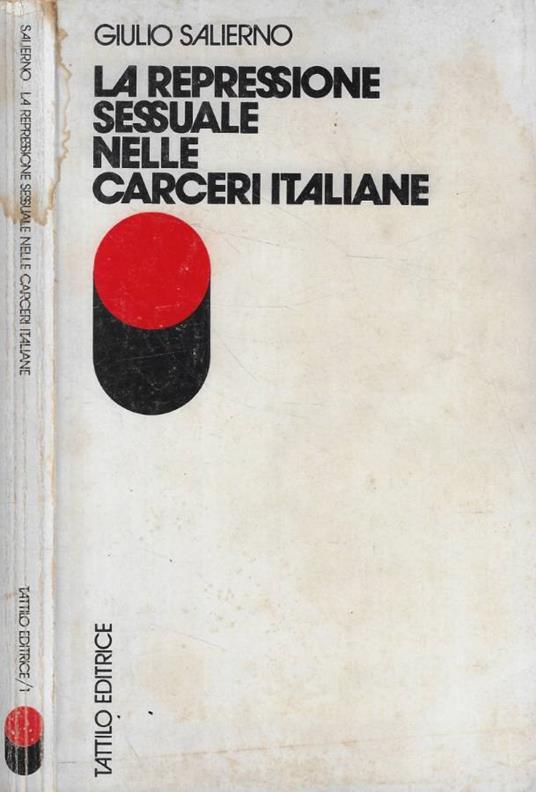 La repressione sessuale nelle carceri italiane - Giulio Salierno - copertina