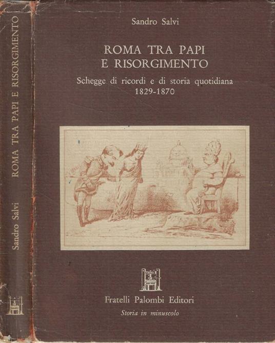 Roma tra Papi e risorgimento (Autografo) - Sandro Salvi - copertina