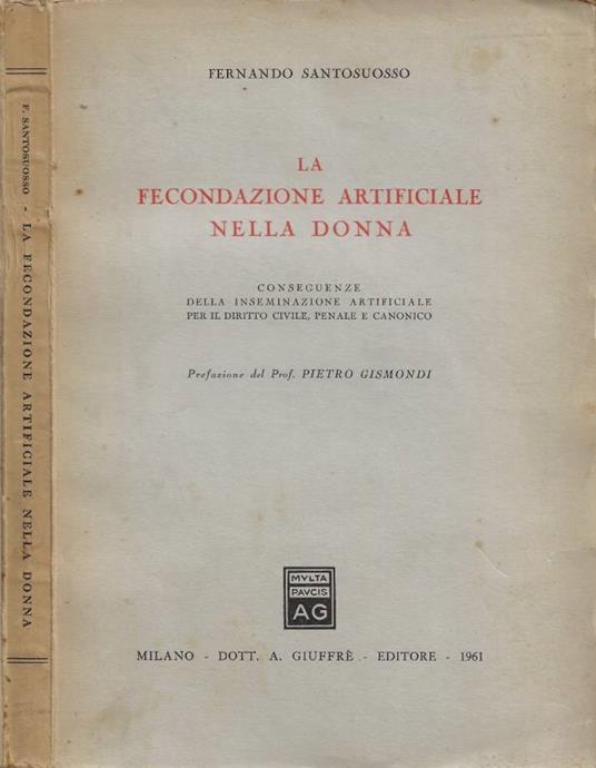 La fecondazione artificiale nella donna - Fernando Santosuosso - copertina