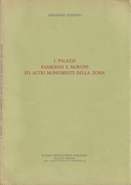 I Palazzi Barberini e Moroni ed altri monumenti della zona - Armando Schiavo - copertina