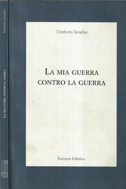 La mia guerra contro la guerra - Umberto Serafini - copertina