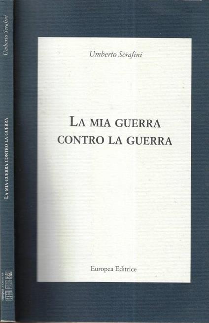 La mia guerra contro la guerra - Umberto Serafini - copertina