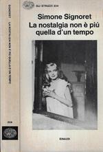 La nostalgia non è più quella d' un tempo