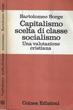 Capitalismo, scelta di classe, socialismo