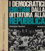 I democratici cristiani dalla dittatura alla Repubblica (Autografo)