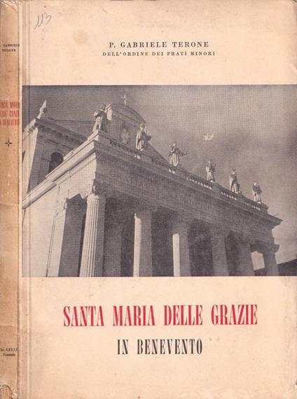 Santa Maria delle Grazie in Benevento ( Autografo) - P. Gabriele Terone - copertina