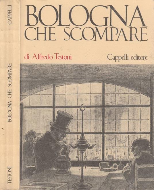 Bologna che scompare - Alfredo Testoni - copertina
