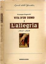 Vita d'un uomo. L'allegria. 1914 - 1919