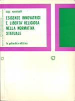 Esigenze innovatrici e libertà religiosa nella normativa statuale