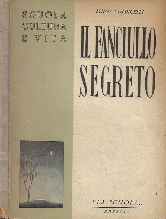 Il fanciullo segreto (Sentimento della fanciullezza) - Luigi Volpicelli - copertina