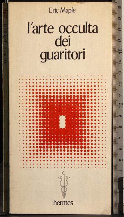 L' arte occulta dei guaritori - Eric Maple - copertina