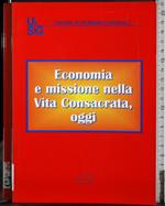 Economia e missione nella Vita Consacrata, oggi