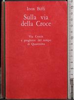 Sulla via della Croce