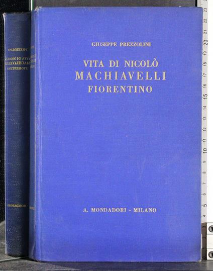 Vita di Nicolò Machiavelli Fiorentino - Giuseppe Prezzolini - copertina
