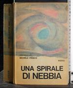 Una spirale di nebbia