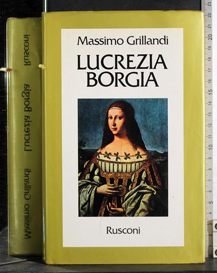Lucrezia Borgia - Massimo Grillandi - copertina