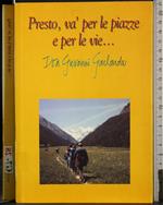 Presto, va' per le piazze e per le vie