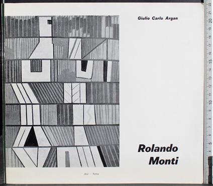 Rolando Monti - Giulio Carlo Argan - copertina